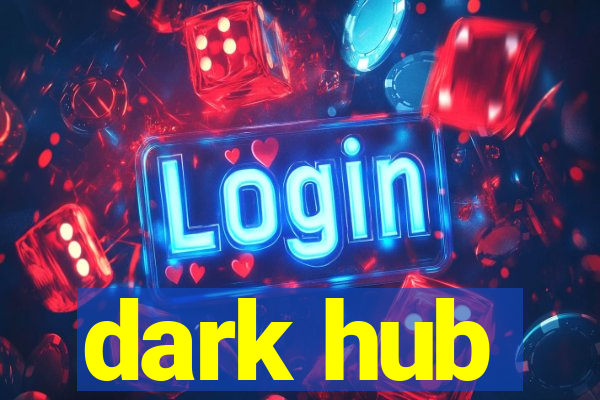 dark hub